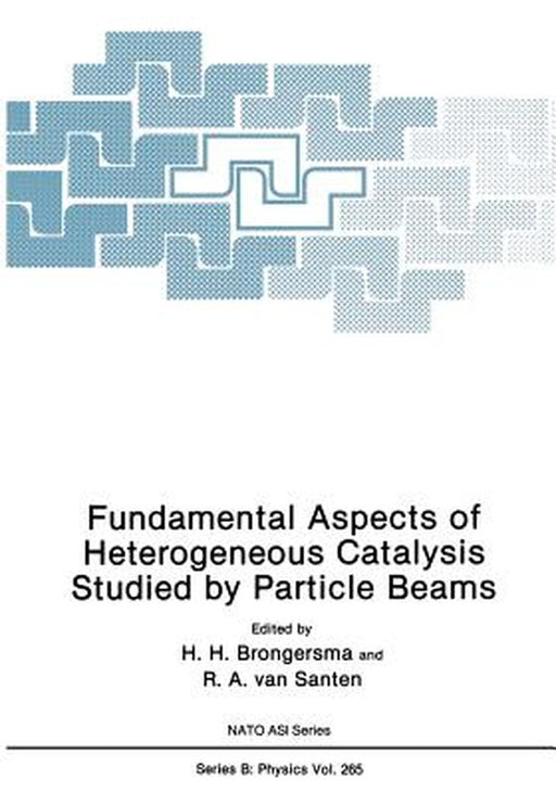 Fundamental Aspects of Heterogeneous Catalysis Studied by Particle Beams by H. H. Brongersma