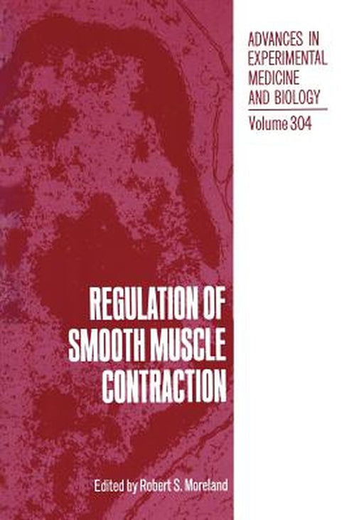 Regulation of Smooth Muscle Contraction by Robert S. Moreland