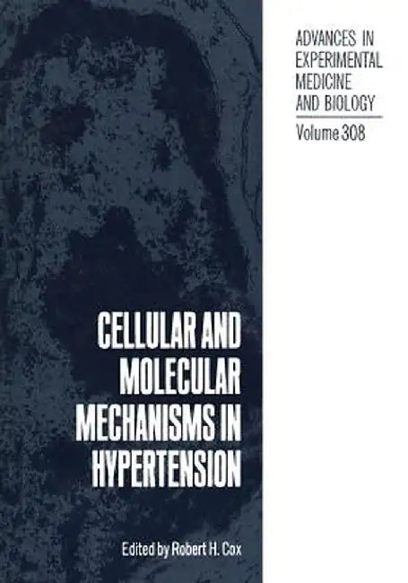 Cellular and Molecular Mechanisms in Hypertension by Robert H. Cox