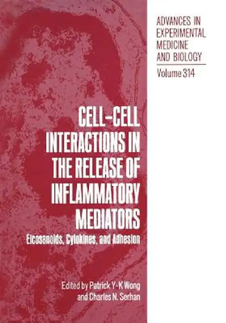 Cell-Cell Interactions in the Release of Inflammatory Mediators: Eicosanoids, Cytokines, and Adhesion by Patrick Y-K Wong