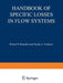 Handbook of Specific Losses in Flow Systems by Robert P. Benedict
