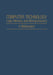 Computer Technology: Logic, Memory, and Microprocessors: A Bibliography by A. H. Agajanian