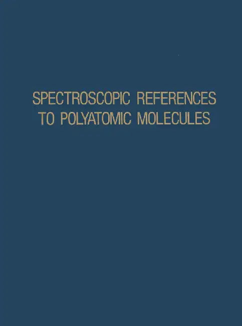 Spectroscopic References to Polyatomic Molecules by N. Verma