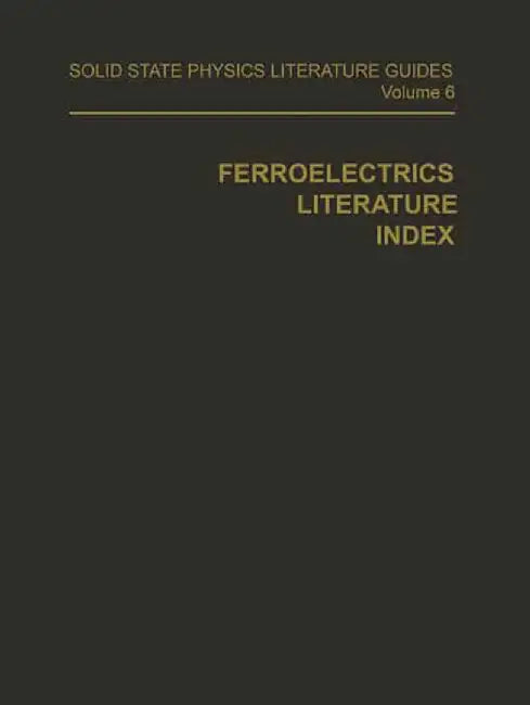Ferroelectrics Literature Index by T. F. Connolly