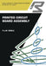 Printed Circuit Board Assembly: The Complete Works by P. J. W. Noble