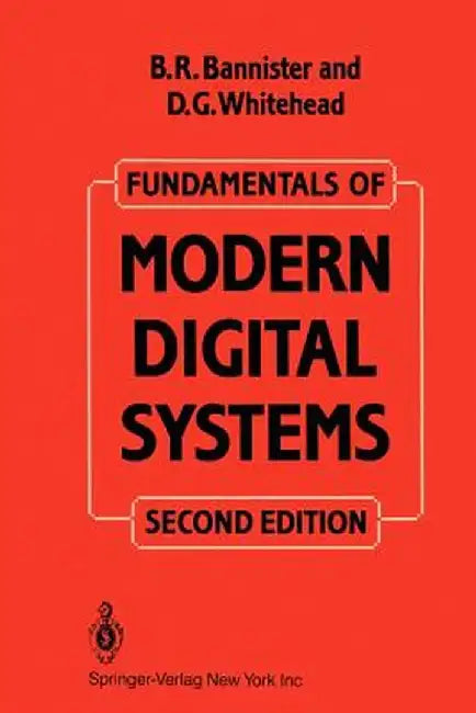 Fundamentals of Modern Digital Systems by B. Bannister