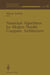 Numerical Algorithms for Modern Parallel Computer Architectures by Martin Schultz