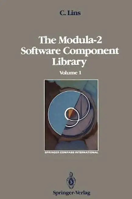 The Modula-2 Software Component Library: Volume 1 by Charles Lins