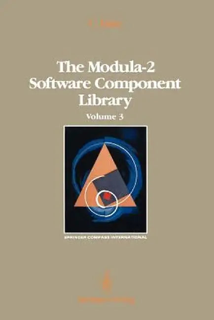 The Modula-2 Software Component Library: Volume 3 by Charles Lins