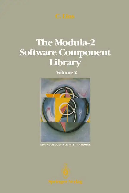 The Modula-2 Software Component Library: Volume 4 by Charles Lins