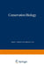 Conservation Biology: The Theory and Practice of Nature Conservation Preservation and Management by Peggy L. Fiedler