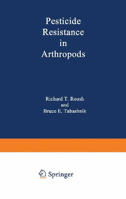 Pesticide Resistance in Arthropods by Richard Roush