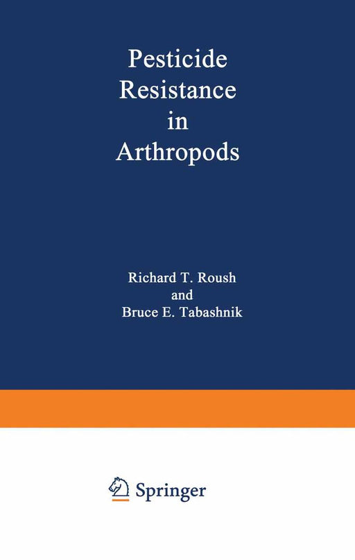Pesticide Resistance in Arthropods by Richard Roush