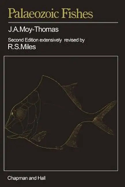 Palaeozoic Fishes: 2nd Ed; by James Allan Moy-Thomas