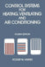 Control Systems for Heating, Ventilating and Air Conditioning by R. Haines