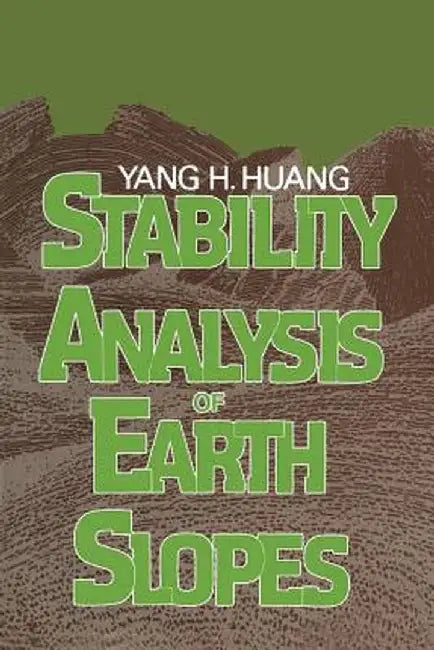 Stability Analysis of Earth Slopes by Y. H. Huang