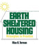 Earth Sheltered Housing: Principles in Practice by Max Terman