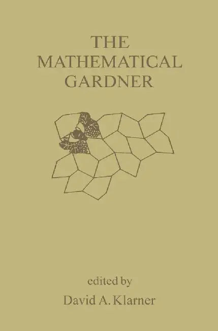 The Mathematical Gardner by David A. Klarner