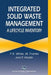 Integrated Solid Waste Management: A Lifecycle Inventory by P. White