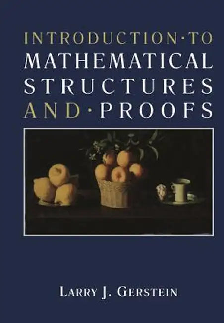Introduction - To Mathematical Structures and - Proofs by Larry Gerstein