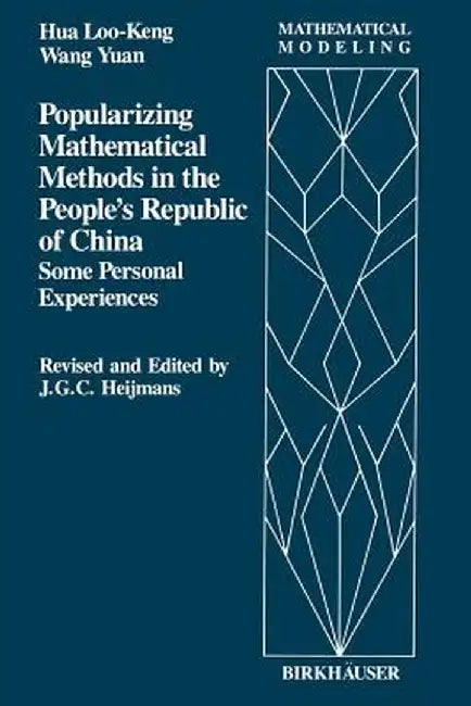 Popularizing Mathematical Methods in the People's Republic of China: Some Personal Experiences by L. K. Hua