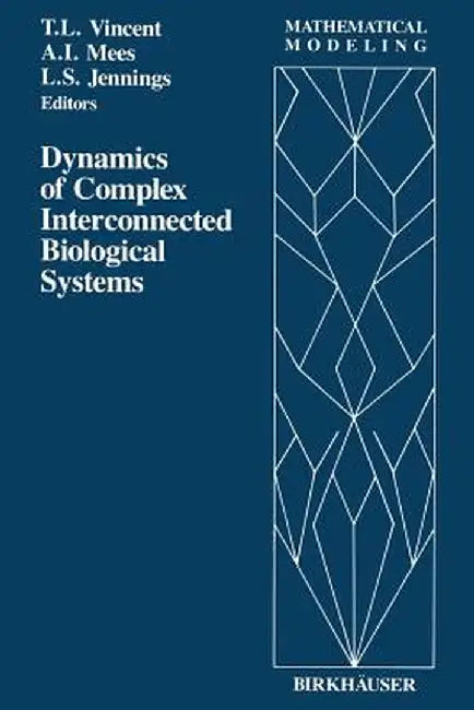 Dynamics of Complex Interconnected Biological Systems by Jennings