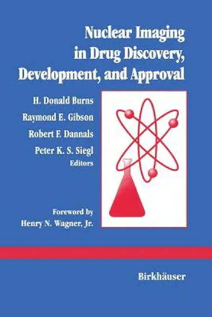 Nuclear Imaging in Drug Discovery, Development, and Approval by Burns