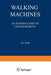 Walking Machines: An Introduction to Legged Robots by D. J. Todd