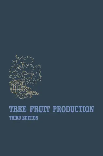 Tree Fruit Production by Benjamin J. Teskey