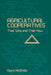 Agricultural Cooperatives: Their Why and Their How by Glynn McBride