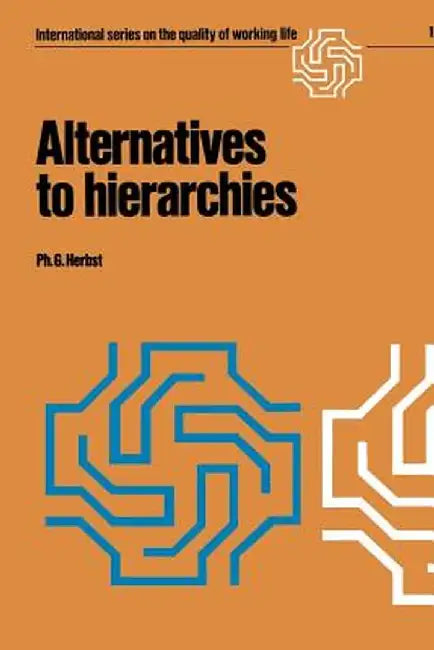 Alternatives to Hierarchies by Ph. G. Herbst