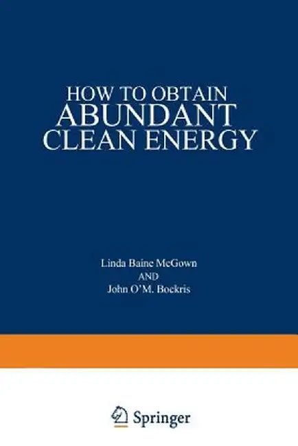 How to Obtain Abundant Clean Energy by Linda McGown