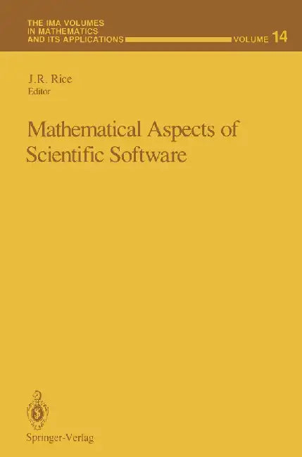 Mathematical Aspects of Scientific Software by J. R. Rice
