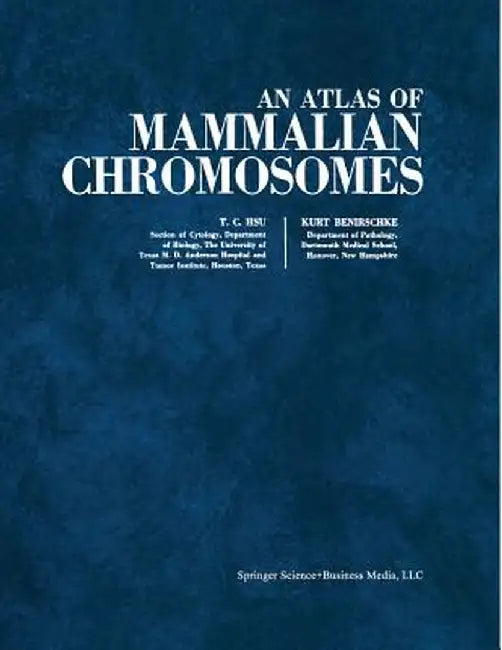 An Atlas of Mammalian Chromosomes: Volume 4 by Tao C. Hsu