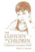 The Custody of Children: A Behavioral Assessment Model by Richard A. Marafiote