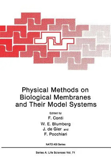Physical Methods on Biological Membranes and Their Model Systems by F. Conti