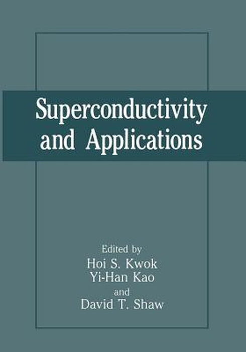 Superconductivity and Applications by Yi-Han Kao