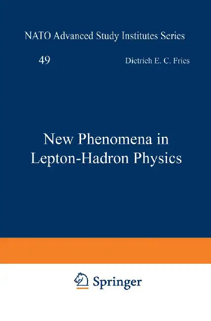 New Phenomena in Lepton-Hadron Physics by D. E. Fries