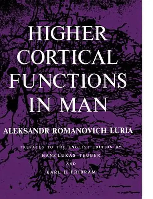 Higher Cortical Functions in Man by Aleksandr Romanovich Luria