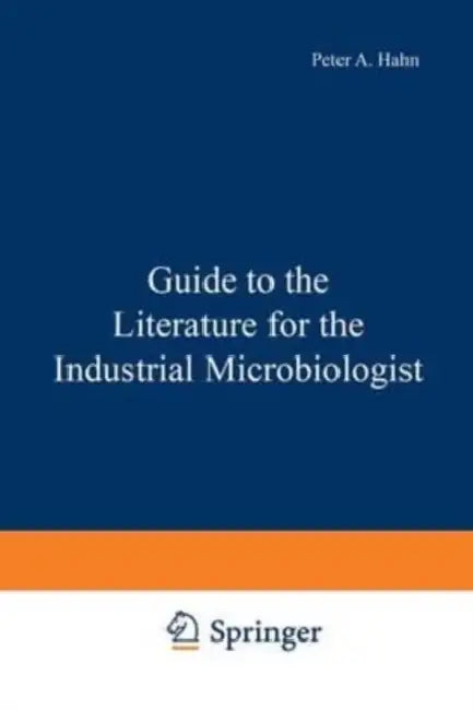 Guide to the Literature for the Industrial Microbiologist by Don; Hennessy, B.G. Freeman
