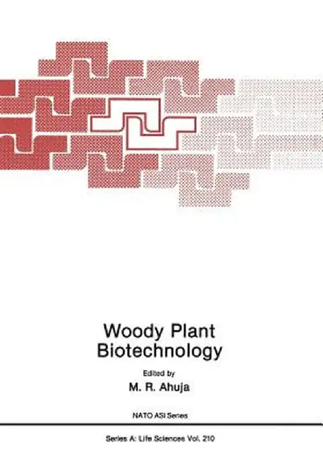 Woody Plant Biotechnology by M. R. Ahuja