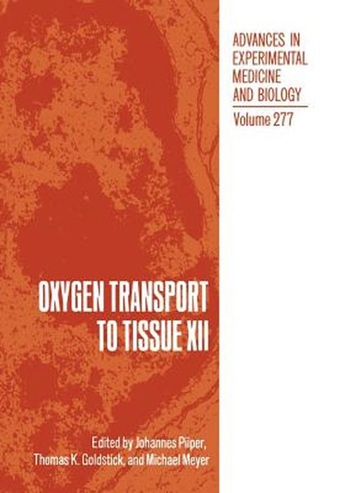 Oxygen Transport to Tissue XII by J. Piiper