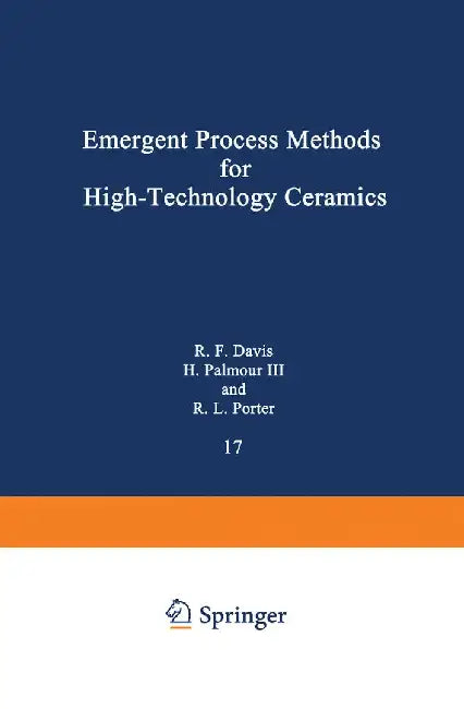 Emergent Process Methods for High-Technology Ceramics by Robert F. Davis