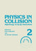 Physics in Collision: High-Energy Ee/Ep/Pp Interactions. Volume 2 by Per Carlson