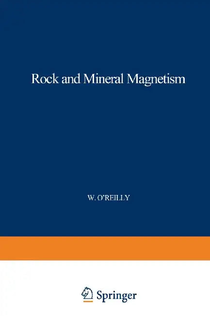 Rock and Mineral Magnetism by W. O'Reilly