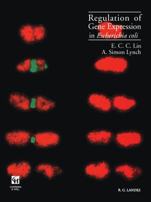 Regulation of Gene Expression in Escherichia Coli by E. C. C. Lin