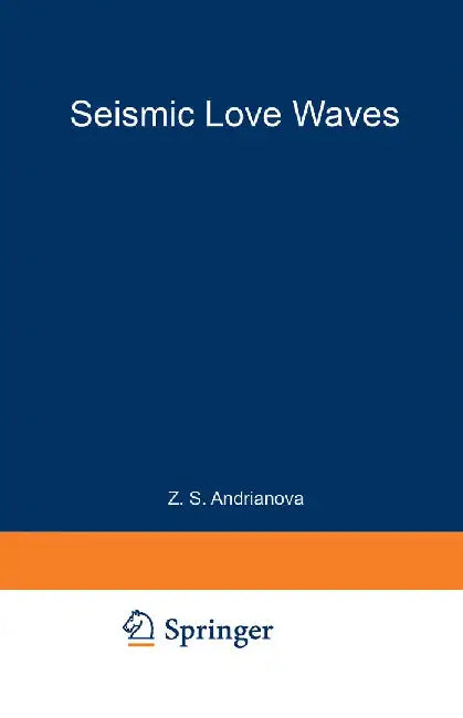 Seismic Love Waves by Z. S. Andrianova