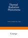 Thermal Radiation Phenomena: Volume 1: Radiative Properties of Air / Volume 2: Excitation and Non-Equilibrium Phenomena in Air by Roll K. M. Landshoff