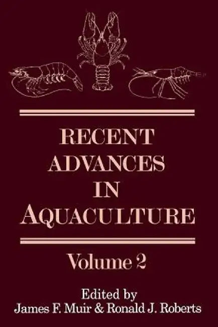 Recent Advances in Aquaculture: Volume 2 by James F. Muir