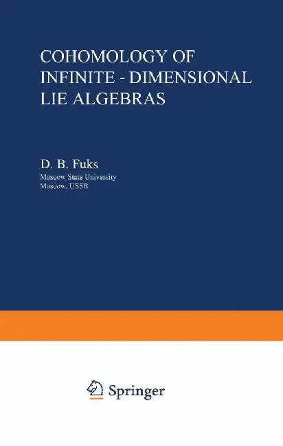 Cohomology of Infinite-Dimensional Lie Algebras by D. B. Fuks